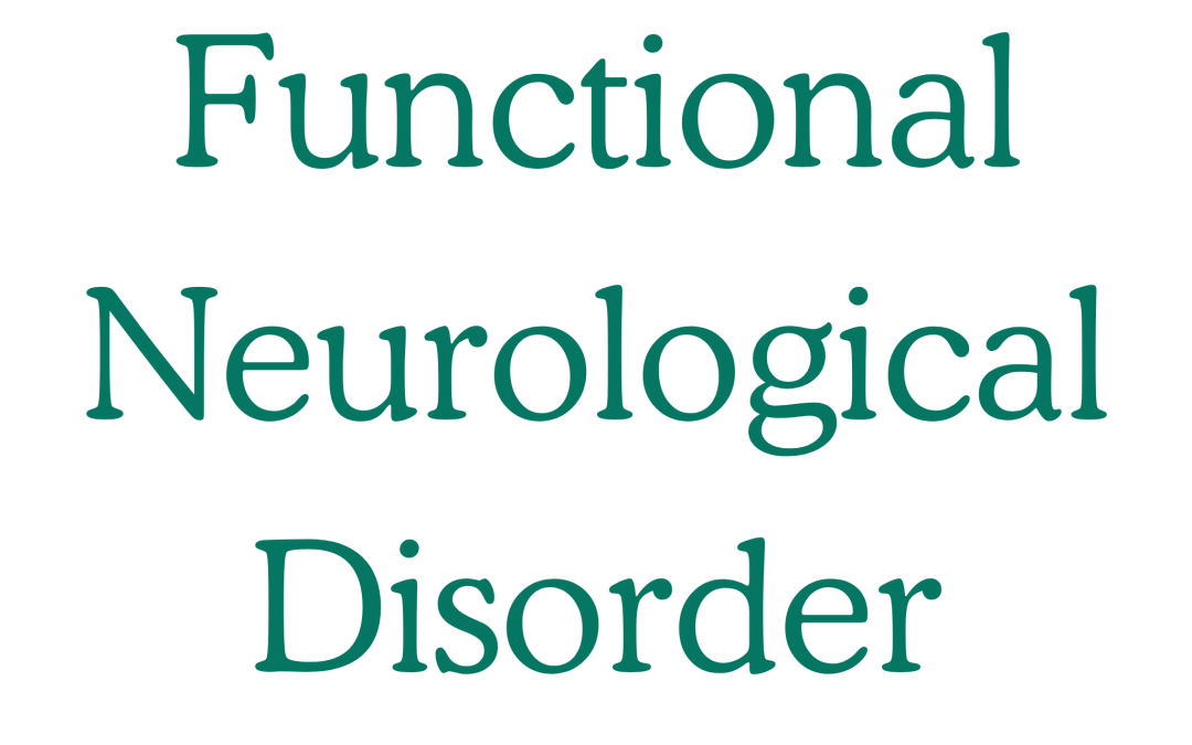 Functional Neurological Disorder