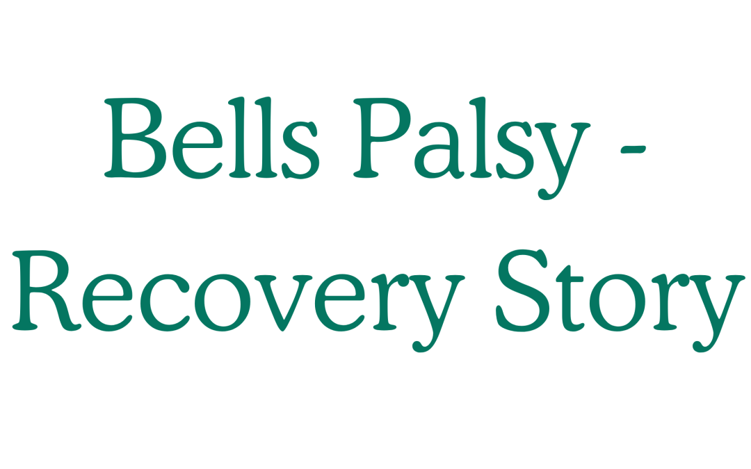 Bells Palsy – Recovery Story