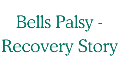 Bells Palsy – Recovery Story