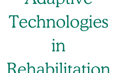 Adaptive Technologies in Rehabilitation