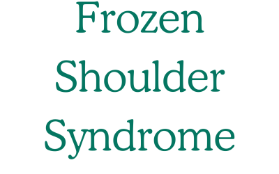 Frozen Shoulder Syndrome