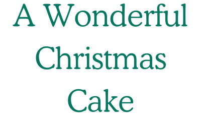 A wonderful Christmas Cake