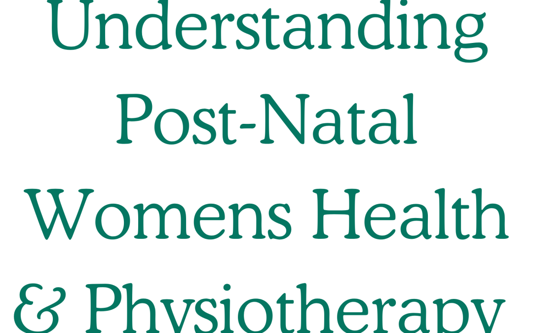 Understanding Post-Natal Womens Health