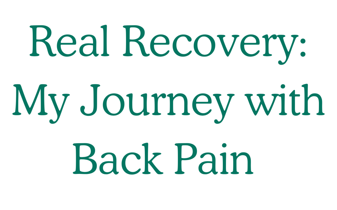 Real Recovery: My Journey with Back Pain