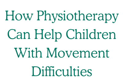 How Physiotherapy Can Help Children With Movement Difficulties-miltonkeynes-northampton-luton